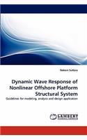 Dynamic Wave Response of Nonlinear Offshore Platform Structural System