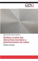 Delitos Contra Los Derechos Morales y Patrimoniales de Autor