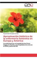 Aproximacion Historica de La Enfermeria Femenina En Europa y America