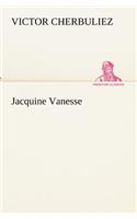 Jacquine Vanesse: (French)