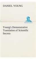 Young's Demonstrative Translation of Scientific Secrets