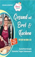 Die Wolkchenbackerei: Gesund mit Brot & Kuchen: Die Kraft von Hafer & Co. aus der Reihe 