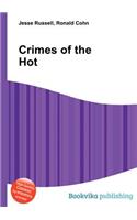 Crimes of the Hot