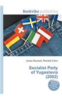 Socialist Party of Yugoslavia (2002)
