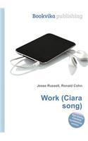 Work (Ciara Song): (English)