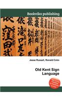 Old Kent Sign Language: (English)
