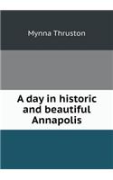 A day in historic and beautiful Annapolis: (English)