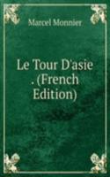 Le Tour D'asie . (French Edition)