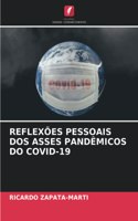 Reflexões Pessoais DOS Asses Pandêmicos Do Covid-19
