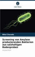 Screening von Amylase produzierenden Bakterien aus salzhaltigen Bodenproben