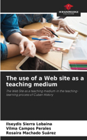 use of a Web site as a teaching medium