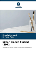 Silber-Diamin-Fluorid (SDF)