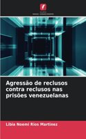 Agressão de reclusos contra reclusos nas prisões venezuelanas