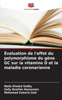 Évaluation de l'effet du polymorphisme du gène GC sur la vitamine D et la maladie coronarienne