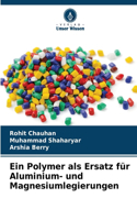 Polymer als Ersatz für Aluminium- und Magnesiumlegierungen