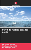 Perfil de metais pesados no rio