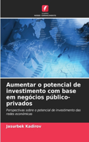 Aumentar o potencial de investimento com base em negócios público-privados