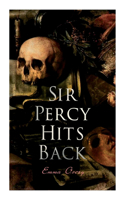 Sir Percy Hits Back