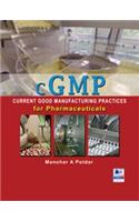 cGMP Current Good Manufacturing Practices for Pharmaceuticals
