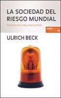 La sociedad del riesgo mundial / World Risk Society