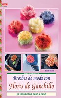 Serie Ganchillo no1. BROCHES DE MODA CON FLORES DE GANCHILLO. [Paperback] [Jan 01, 2013] Beate Hilbig