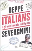 Italians Il giro del mondo in 80 pizze