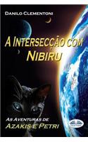 A Intersecção com Nibiru: As Aventuras de Azakis e Petri