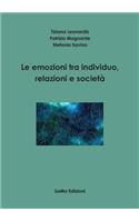 Le emozioni tra individuo, relazioni e società