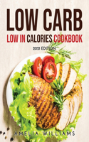 Low Carb Low in Calories Cookbook