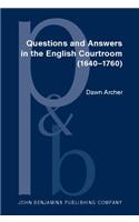 Questions and Answers in the English Courtroom (1640–1760)