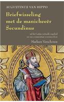 Augustinus van Hippo. Briefwisseling met de manicheeër Secundinus