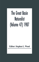 Great Basin Naturalist (Volume 47) 1987