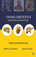 UNANI DIETETICS PRINCIPLES AND PRACTICES