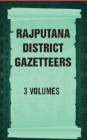 Rajputana District Gazetteers 3 Vols. Set