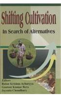 Shifting Cultivation: In Search Of Alternatives