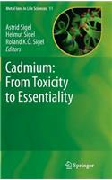 Cadmium: From Toxicity to Essentiality