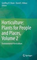 Horticulture: Plants for People and Places, Volume 2: Environmental Horticulture [Special Indian Edition - Reprint Year: 2020] [Paperback] Geoffrey R. Dixon; David E. Aldous