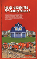 Frantz Fanon for the 21st Century Volume 2 Frantz Fanon's Discourse of Decolonisation and Violence, the Nature of Power and Power Relations of Neo-colonial African States,