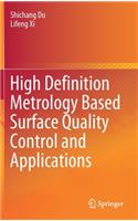 High Definition Metrology Based Surface Quality Control and Applications