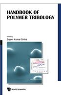 Handbook of Polymer Tribology