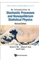 Introduction to Stochastic Processes and Nonequilibrium Statistical Physics, an (Revised Edition)