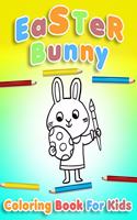Easter Bunny Coloring Book For Kids Ages 4-8