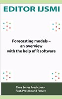 Forecasting Models - an Overview With The Help Of R Software
