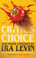Critic's Choice and Other Comedies