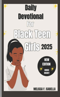 Daily Devotional for Black Teen Girls 2025: 30 Days of Faith, Confidence, and Empowerment