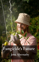 Fungicide's Future