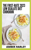The First-rate 2023 Low Oxalate Diet Cookbook: 100+ Delicious, Nourishing, Low-Oxalate Recipes