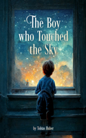 The Boy who Touched the Sky