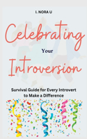 Celebrating Your Introversion