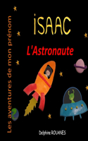Isaac l'Astronaute: Les aventures de mon prénom(Les Aventures de Mon Prénom)